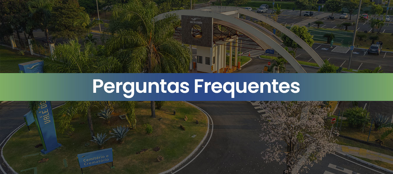 Vale do Cerrado - Dúvidas Frequentes sobre planos funerários